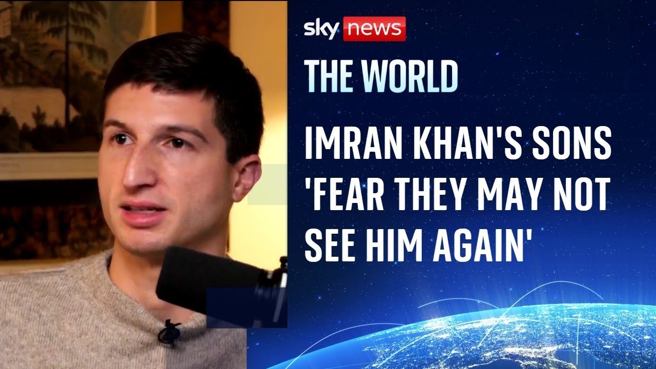'He's being held in a death cell': Imran Khan's sons fear for ex-PM's life