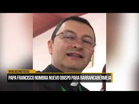 Ovidio Giraldo Velásquez, nuevo Obispo de Barrancabermeja