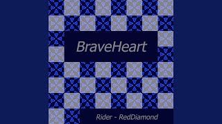 BraveHeart - Rider
