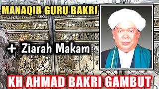 Manaqib   Ziarah Makam KH AHMAD BAKRI GAMBUT