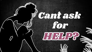 Why People Don’t Ask For Help #1 | Explained Simply