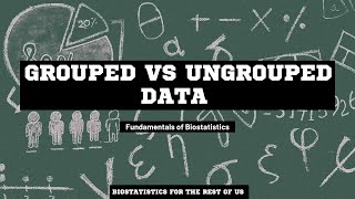 Grouped vs Ungrouped data : Understanding grouped and Ungrouped data for researchers