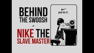 Nike Sweatshops behind the swoosh