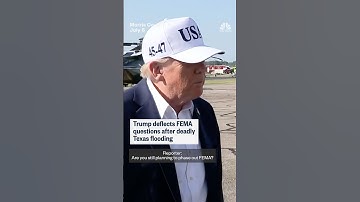 Trump deflects FEMA questions after deadly Texas flooding