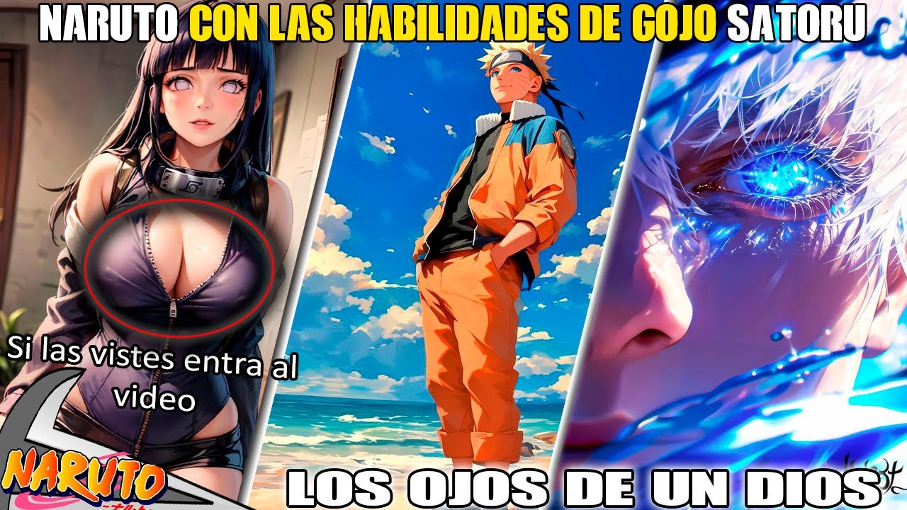 ¿QHPS Naruto tuviera las técnica de los seis ojos de Gojo y la maldición ilimitada? | Capitulo 1