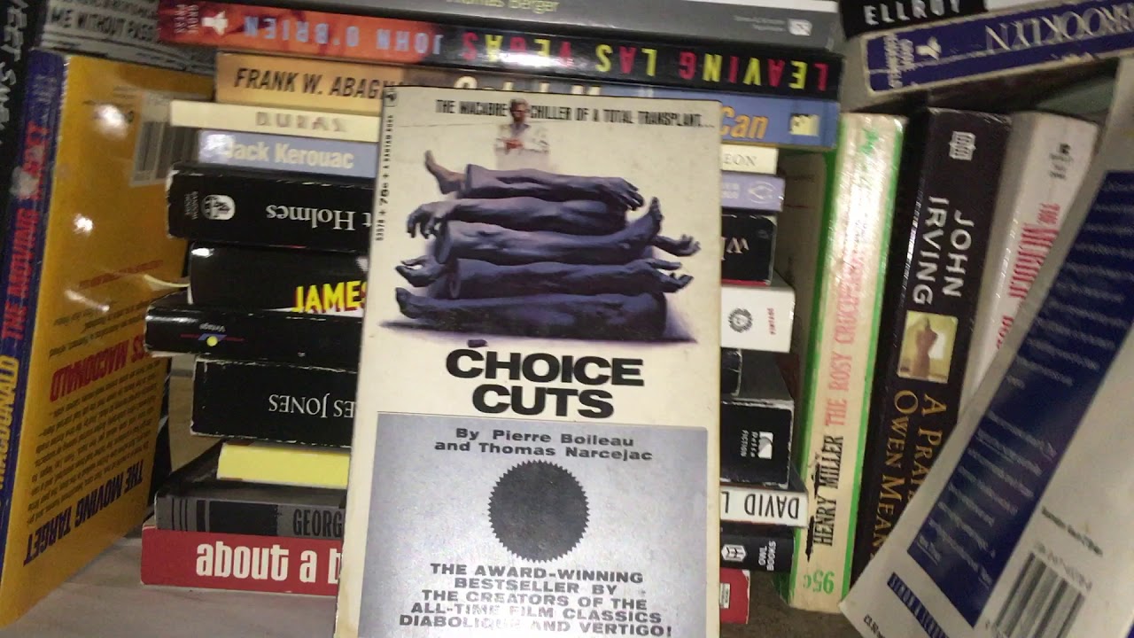 Choice Cuts by Pierre Boileau and Thomas Narcejac who wrote Vertigo which was directed by Hitchcock.