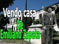 REMATO casa del GENERAL EMILIANO ZAPATA