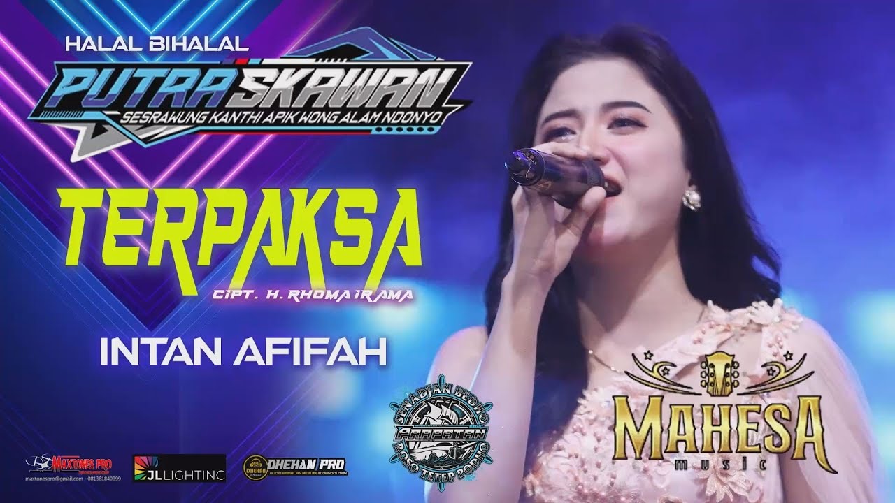 TERPAKSA - INTAN AFIFAH  MAHESA MUSIC    PUTRA SKAWAN WONOKERTO PEKALONGAN 2025