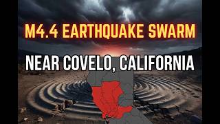 M4.4 Earthquake Swarm Near Covelo, California: Bartlett Springs Fault
