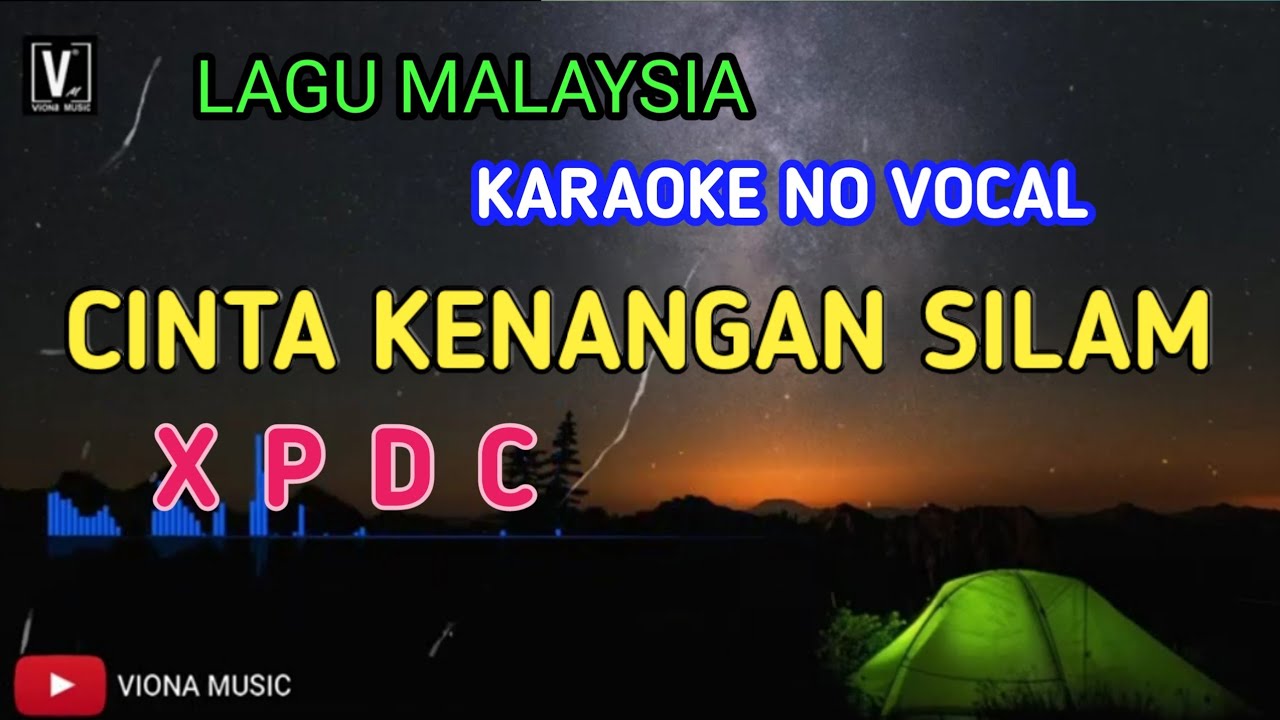 CINTA KENANGAN SILAM ( KARAOKE ) XPDC - NO VOCAL