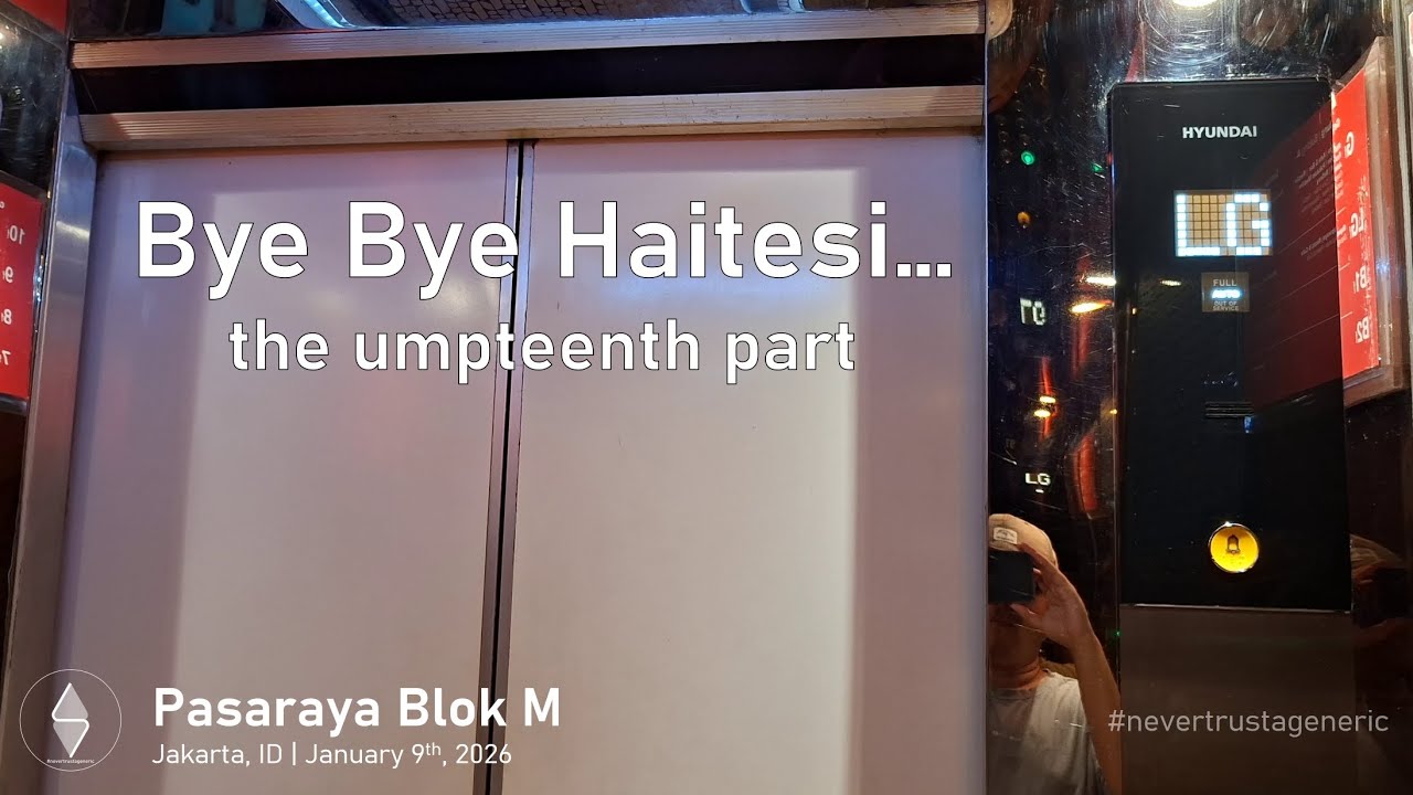BYE BYE HAITESI... | Hitachi (mod by Hyundai) Traction Elevator - Pasaraya Blok M, Jakarta (Bld. A)