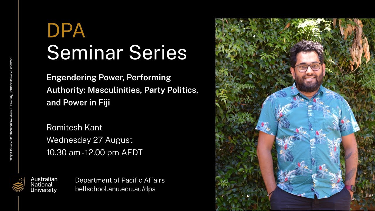 Engendering Power, Performing Authority: Masculinities, Party Politics, and Power in Fiji