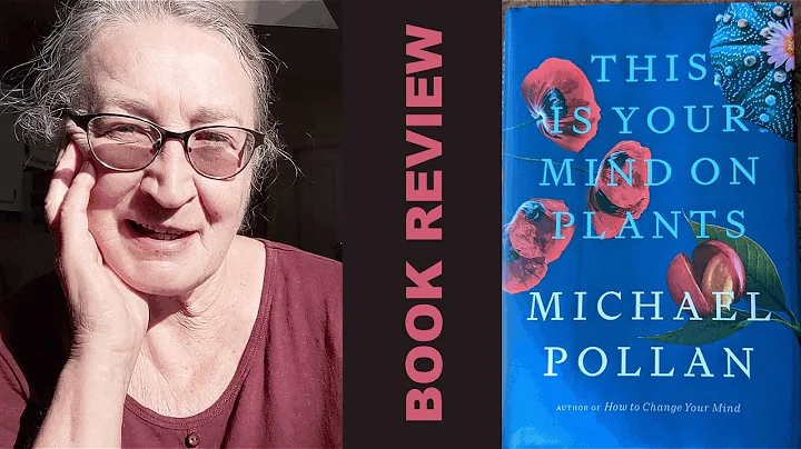 "This Is Your Mind On Plants" by Michael Pollan. Book Review