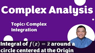 Integral of 𝒇(𝒛) = 𝒛 ̅ around a circle centered at the Origin || Complex Analysis