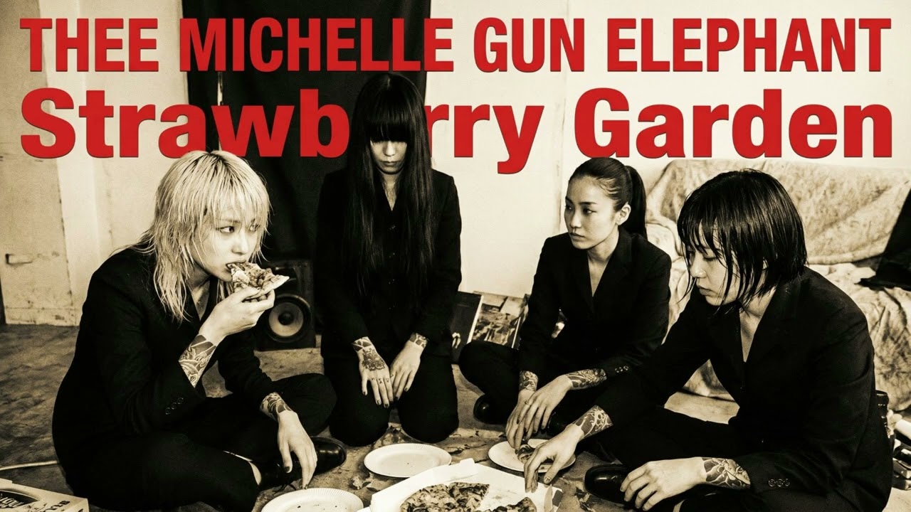 Strawberry Garden / Thee Michelle Gun Elephant (GEAR BLUES ARCHIVE
