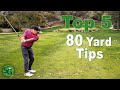 Top 5 Tips for the 80 Yard Golf Shot