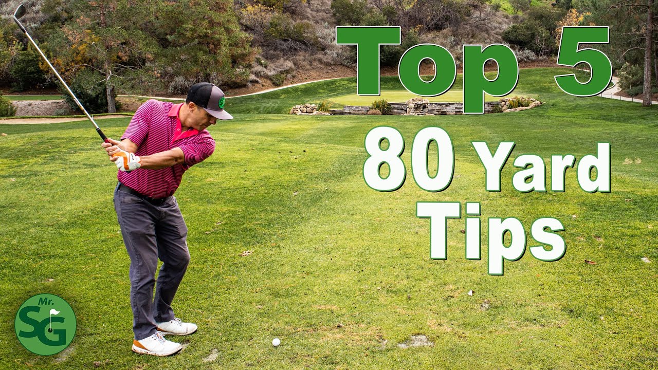 Top 5 Tips for the 80 Yard Golf Shot YouTube