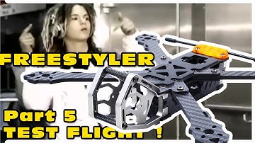 FREESTYLER Project - GepRC KHX5 Elegant Quad Build - P5: TEST FLIGHT! :)