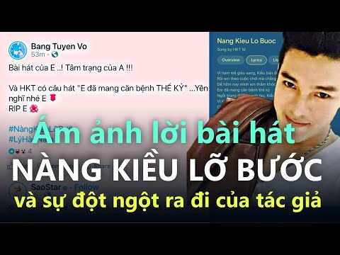 Ám ảnh lời bài hát Nàng Kiều Lỡ Bước – HKT với sự ra đi đột ngột tuổi 41 của nhạc sĩ Lý Hào Nam VTC1 2023 mới nhất