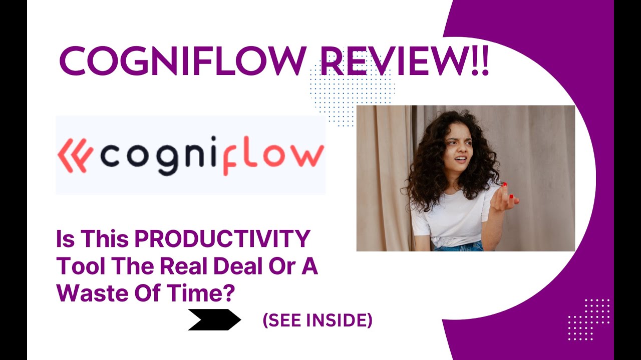 Cogniflow REVIEW- Is This PRODUCTIVITY Tool The Real Deal Or A Waste Of ...