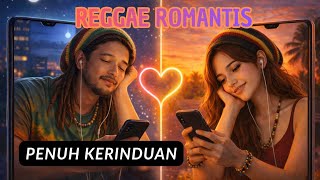 Lagu Reggae Cinta Jarak Jauh – Reggae Indonesia Romantis Penuh Rindu