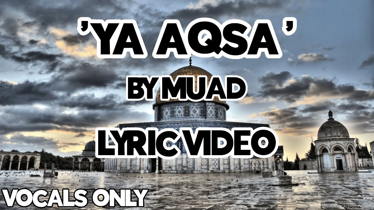 Ya Aqsa by Muad Vocals Only  Lyric video  PALESTINE NASHEED