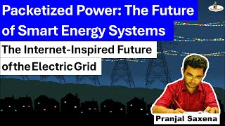 Packetized Power: The Future of Smart Energy Systems