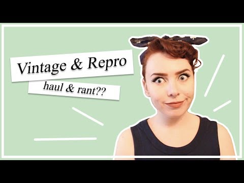 Vintage vs. Repro? a haul, a rant, and my opinion