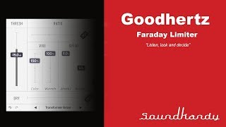 Goodhertz Faraday Limiter review, look, listen and decide