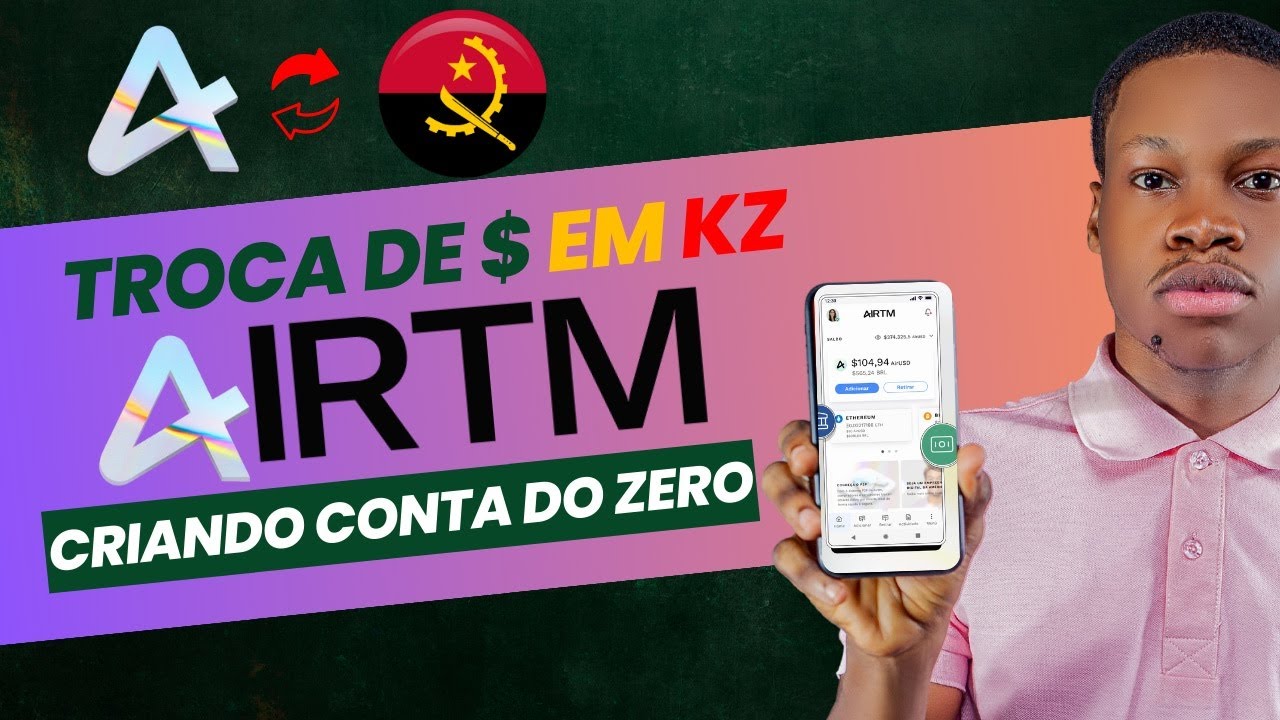 Como Criar Conta na AIRTM Troque Kwanza por Dólar • Forma correta