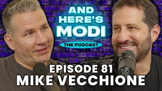 And Here's Modi - Episode 81 (Mike Vecchione)