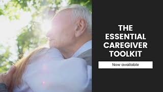 The Essential Caregiver Toolkit has launched