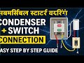 How to do Wiring in Submersible Starter | Condenser & Switch Installation | Full Guide