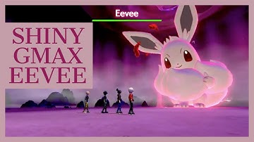 SHINY GMAX EEVEE - Gigantamax Eevee Event Guide - Pokemon Sword and Shield Shiny GMAX Pokemon