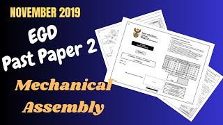November 2019 Past Paper 2 Grade 12 (Question 4 - Mechanical Assembly)