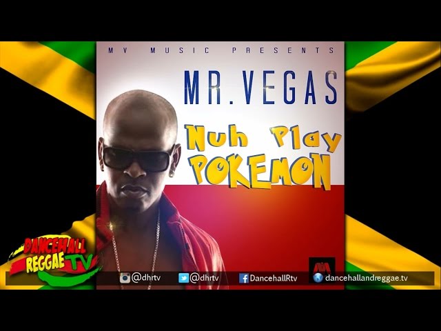 Mr Vegas - Nuh Play Pokemon ▷MV Music ▷Dancehall ▷Reggae 2016