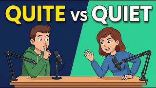 QUITE or QUIET? The Mistake Almost Every English Learner Makes