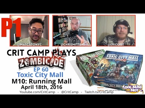 Crit Camp EP60 Zombicide TCM M10: Running Mall (A#1) - P1