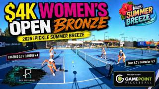 $4K Women's Bronze | Eugenio 5.7/Elpusan 5.4 vs Fossorier 4.9/Tran 4.9 | iPickle