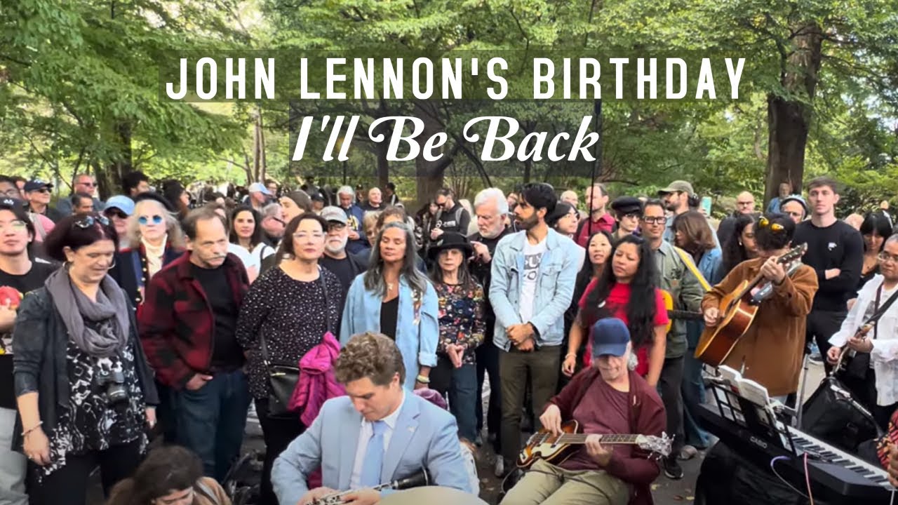 I'll be Back - JOHN LENNON'S Birthday - Central Park Strawberry Fields