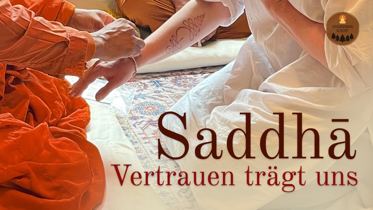 Saddhā – Wie Vertrauen die Praxis trägt