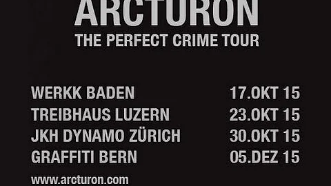 Arcturon - The Perfect Crime Tour