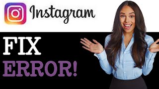 How To Fix Instagram Oops An Error Occurred 2025