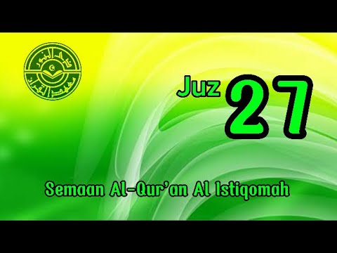 JUZ 27 | SEMAAN AL-QUR'AN AL ISTIQOMAH