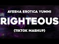 ayesha x righteous (I