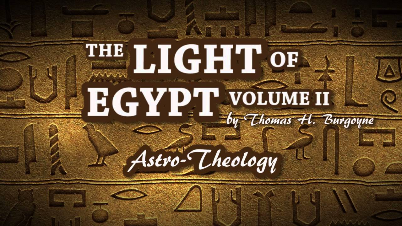 The Light of Egypt Volume II Chapter 5 Astro Theology YouTube