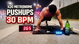420 Metronome Pushups at 30 BPM | Hands Never Leave the Ground — What’s Your Max?