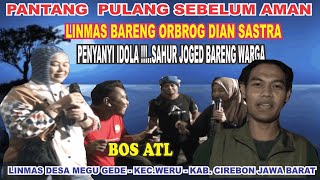 LIMAS BARENG OBROG  DIAN SASTRA ..PENYANYI IDOLA BARENG SAUR JOGET WARGA