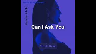 Hussein Arbabi _ Can I Ask You (Mzade Remix) Resimi