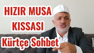 Hızır Musa Kıssası | Kürtçe Vaaz